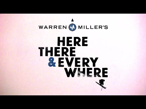 Warren Miller&#039;s &quot;Here, There &amp; Everywhere&quot; Teaser